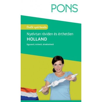 HOLLAND NYELVTAN RÖVIDEN ÉS ÉRTHETŐEN - (ÚJ!) (2012)