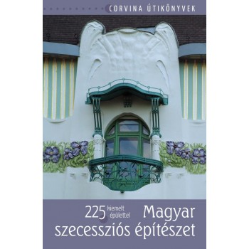 MAGYAR SZECESSZIÓS ÉPÍTÉSZET (2012)