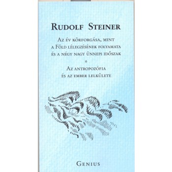 AZ ÉV KÖRFORGÁSA - AZ ANTROPOZÓFIA ÉS AZ EMBER LELKÜLETE (2010)