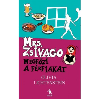 MRS. ZSIVAGO MEGFŐZI A FÉRFIAKAT (2012)