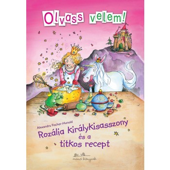 ROZÁLIA KIRÁLYKISASSZONY ÉS A TITKOS RECEPT (2012)