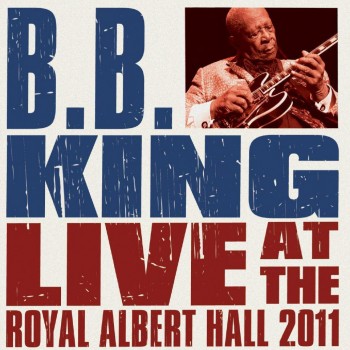 LIVE AT THE ROYAL ALBERT HALL 2011 - B.B. KING - CD - (2012)