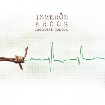KERÍTÉST BONTOK - ISMERŐS ARCOK - CD - (2012)