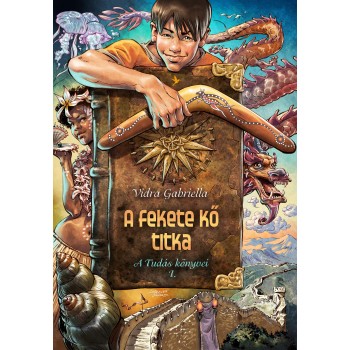 A FEKETE KŐ TITKA - A TUDÁS KÖNYVEI 1. (2012)