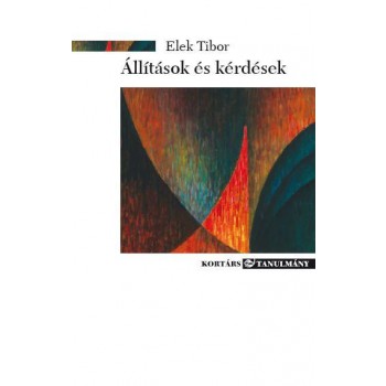 ÁLLÍTÁSOK ÉS KÉRDÉSEK (2012)
