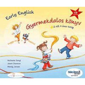 EARLY ENGLISH - GYERMEKDALOS KÖNYV 2-TŐL 4 ÉVES KORIG - CD MELLÉKLETTEL (2012)