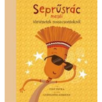 SEPRŰSRÁC MESÉI - TÖRTÉNETEK ROSSZCSONTOKRÓL (2012)