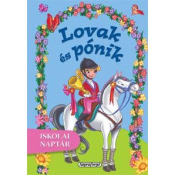 LOVAK ÉS PÓNIK - ISKOLAI NAPTÁR (2012)