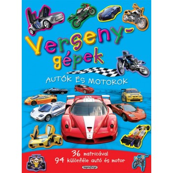 VERSENYGÉPEK - AUTÓK ÉS MOTOROK - MATRICÁSFÜZET 36 MATRICÁVAL (2012)