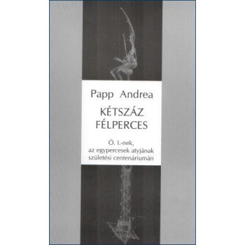 KÉTSZÁZ FÉLPERCES (2012)