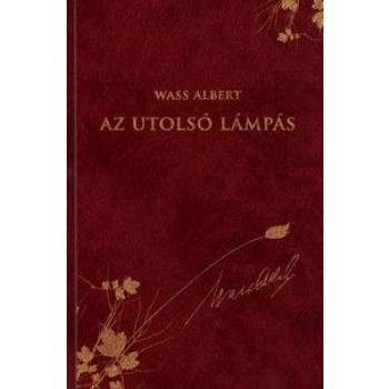 AZ UTOLSÓ LÁMPÁS - WASS ALBERT SOROZAT 24. (2011)