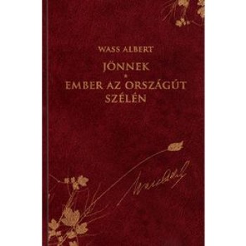 JÖNNEK - EMBER AZ ORSZÁGÚT SZÉLÉN - WASS ALBERT SOROZAT 25. (2011)