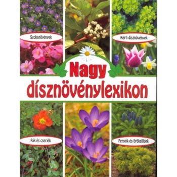 NAGY DÍSZNÖVÉNYLEXIKON (ÚJ!) (2012)