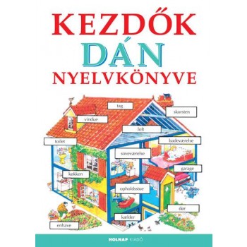 KEZDŐK DÁN NYELVKÖNYVE (ÚJ!)