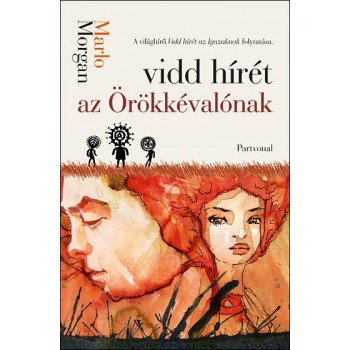VIDD HÍRÉT AZ ÖRÖKKÉVALÓNAK (2012)