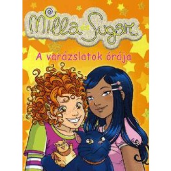 A VARÁZSLATOK ÓRÁJA - MILLA ÉS SUGAR 6. (2012)