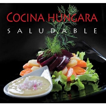 COCINA HÚNGARA SALUDABLE (2012)
