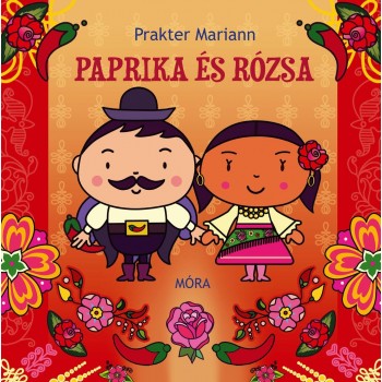 PAPRIKA ÉS RÓZSA - UDVARLÓS MESÉK (2012)