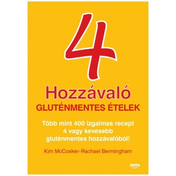 4 HOZZÁVALÓ GLUTÉNMENTES ÉTELEK (2012)