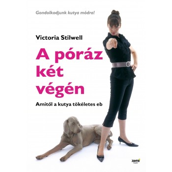 A PÓRÁZ KÉT VÉGÉN - AMITŐL A KUTYA TÖKÉLETES EB