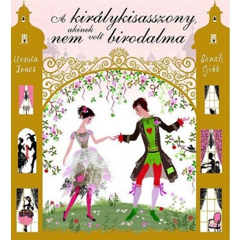 A KIRÁLYKISASSZONY, AKINEK NEM VOLT BIRODALMA (ÚJ, 2490,-!) (2012)
