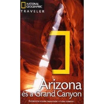 ARIZONA ÉS A GRAND CANYON - NATGEO TRAVELER (2012)