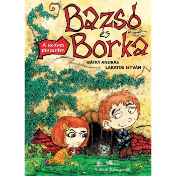 BAZSÓ ÉS BORKA - A KEDVES PINCERÉM (2012)