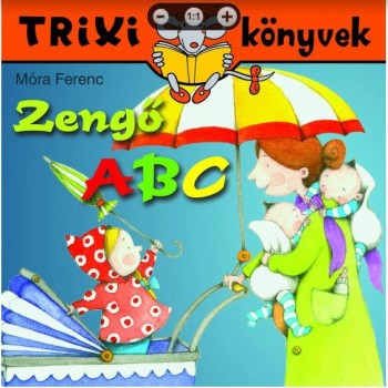 TRIXI KÖNYVEK - ZENGŐ ABC (2012)