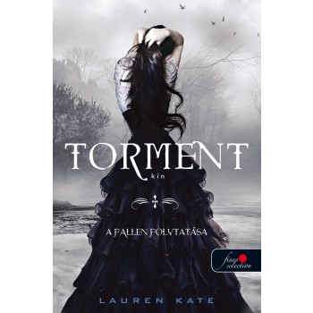 TORMENT - KÍN - FŰZÖTT (A FALLEN FOLYTATÁSA) (2012)