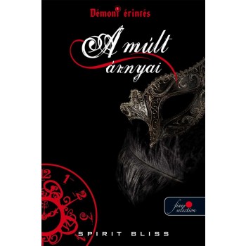 A MÚLT ÁRNYAI  - DÉMONI ÉRINTÉS - FŰZÖTT (2012)