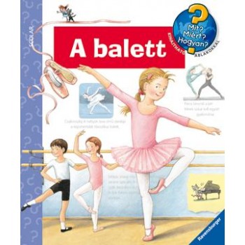 A BALETT - MIT? MIÉRT? HOGYAN? (2012)