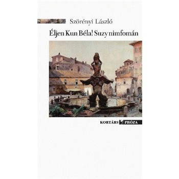 ÉLJEN KUN BÉLA! SUZY NIMFOMÁN (2012)
