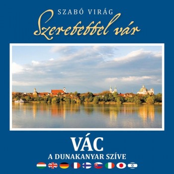 SZERETETTEL VÁR VÁC (2012)