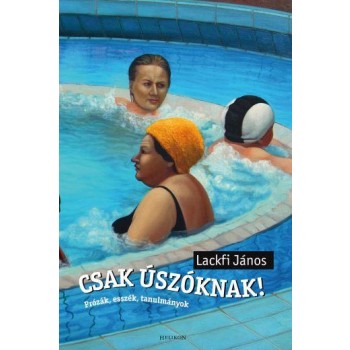 CSAK ÚSZÓKNAK! (2012)
