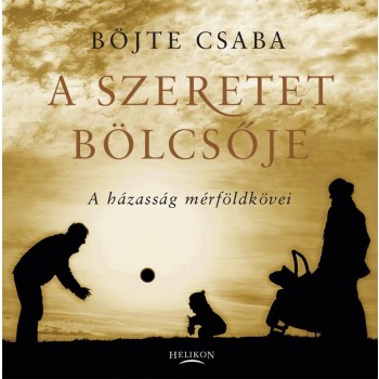 A SZERETET BÖLCSŐJE - A HÁZASSÁG MÉRFÖLDKÖVEI (2012)