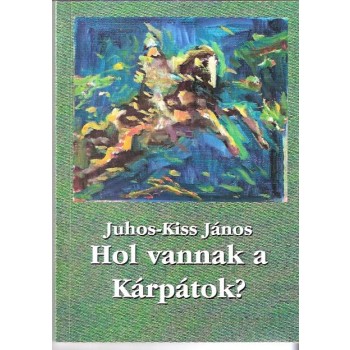 HOL VANNAK A KÁRPÁTOK? (2012)