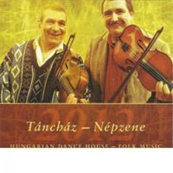 TÁNCHÁZ - NÉPZENE 2012 - CD - (HHCD0111) (2012)