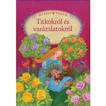 MESÉLJ NEKEM TITKOKRÓL ÉS VARÁZSLATOKRÓL - 18. -