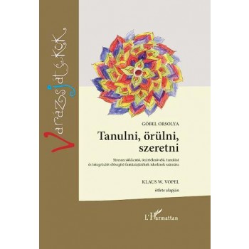 TANULNI, ÖRÜLNI, SZERETNI - VARÁZSJÁTÉKOK (2012)