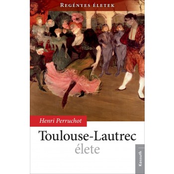 TOULOUSE-LAUTREC ÉLETE (2012)