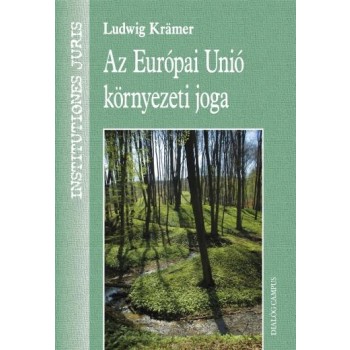 AZ EURÓPAI UNIÓ KÖRNYEZETI JOGA (2012)