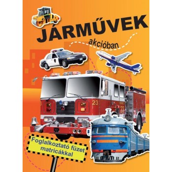 JÁRMŰVEK AKCIÓBAN - FOGLALKOZTATÓ FÜZET MATRICÁKKAL - (2012)