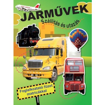 JÁRMŰVEK - SZÁLLÍTÁS ÉS UTAZÁS - FOGLALKOZTATÓ FÜZET MATRICÁKKAL (2012)