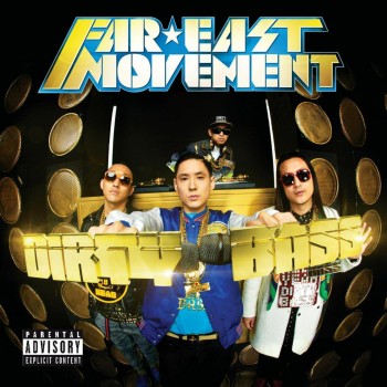 DIRTY BASS - FAIR EAST MOVEMENT - CD - (2012)