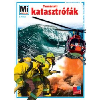 TERMÉSZETI KATASZTRÓFÁK - MI MICSODA 5. (ÚJ!!) (2012)