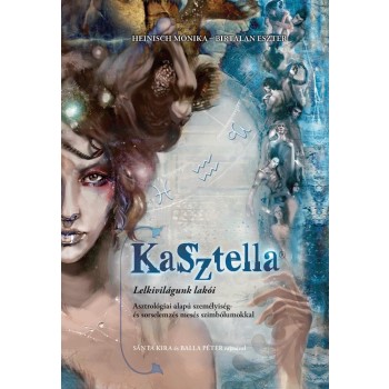 KASZTELLA - LELKIVILÁGUNK LAKÓI (2012)