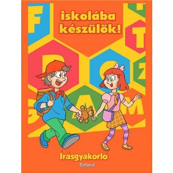 ISKOLÁBA KÉSZÜLÖK! ÍRÁSGYAKORLÓ (2012)