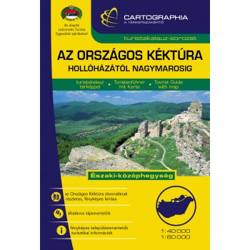 AZ ORSZÁGOS KÉKTÚRA HOLLÓHÁZÁTÓL NAGYMAROSIG - TÚRISTAKALAUZ (2012)