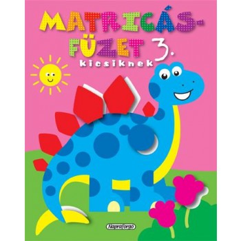 MATRICÁSFÜZET KICSIKNEK 3. - STEGOSAURUS (2012)
