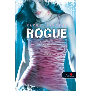 ROGUE - LATROK - FŰZÖTT (2012)